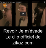 Je m'évade - Clip officiel de Zikaz